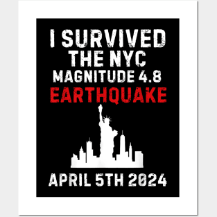 I survived the NYC Earthquake - April 5th, 2024 Posters and Art